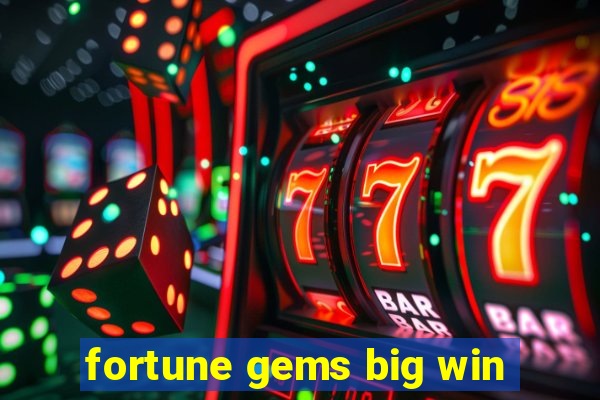 fortune gems big win